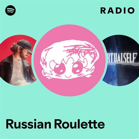 russian roulette spotify playlist